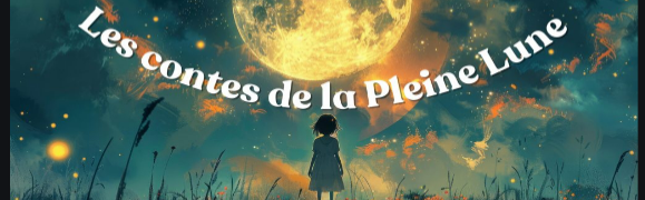 Conte de la Pleine Lune par l'association Parparlottes